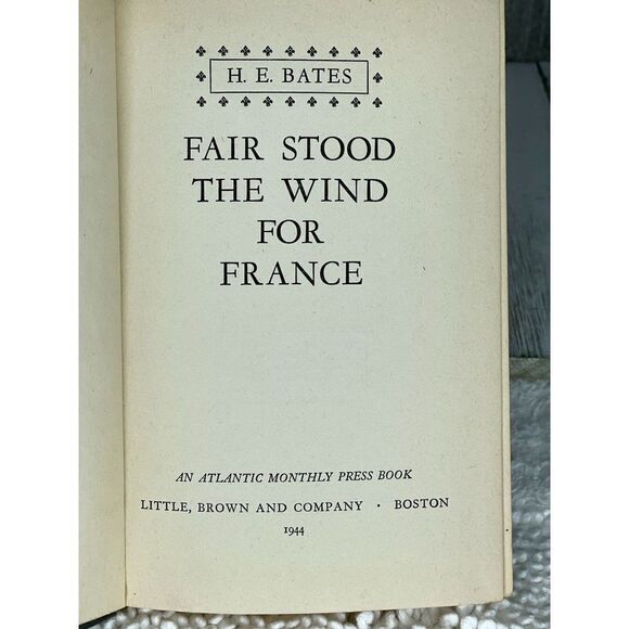 Fair Stood the Wind for France H. E. Bates Hardcover Book 1944 First Edition WW2 - Picture 5 of 5